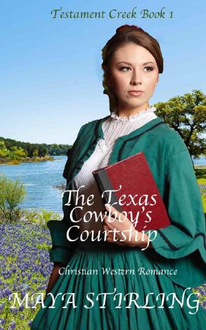 [Testament Creek 01] • The Texas Cowboy’s Courtship